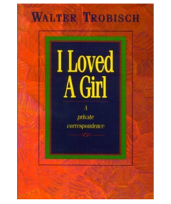 I Loved a Girl: A Private Correspondence